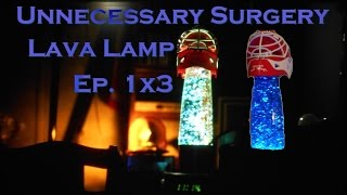 The Lava Lamp Color Altering Modification  Unnecessary Surgery [upl. by Gavini]