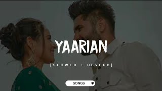 YAARIAN Full Song Slowed And Reverb [upl. by Aicilak]