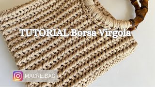 Tutorial Borsa 𝗩𝗶𝗿𝗴𝗼𝗹𝗮 all’uncinetto  Punto virgola  𝗠𝗔𝗖𝗥𝗘 𝗕𝗔𝗚 [upl. by Jeramie]