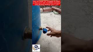 How we install 12quot PE elbow to blue drum with 1in connector using Bushing Reducer 34quot x 12quot [upl. by Enial]