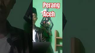 PERANG ACEH amp SNOUCK HURGRONJE sejarah history perang ibrafatih18 [upl. by Crotty489]