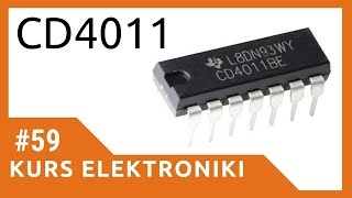 ZIZ 59 Układ CD4011 Kurs elektroniki dla początkujących [upl. by Felita]