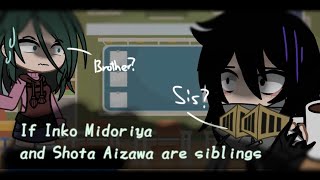 If Inko Midoriya and Shota Aizawa are siblings  AU  BNHAMHA  Ft IzukuDeku  Gacha Club [upl. by Ahmad922]