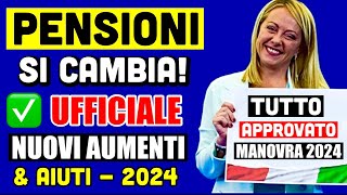 🔴 PENSIONI CAMBIA TUTTO 👉 NUOVI AUMENTI ANNUNCIATI MANOVRA 2024 E TANTE NOVITÀ💰👍 [upl. by Lewes]