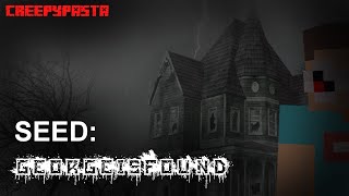 Minecraft Creepypasta Seed GeorgeIsFound [upl. by Telford]