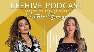 Inside the Life of VICTORIA BONYA A Journey of SelfDiscovery  BEEHIVE PODCAST w Nataliya Lloyd [upl. by Lannie]