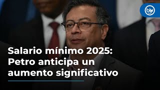 Salario mínimo 2025 Petro anticipa un aumento significativo en caso de desacuerdo [upl. by Luzader368]