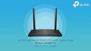 AC1200 Wireless MUMIMO VDSLADSL Modem Router  Archer VR400 v3 Kurulum Videosu [upl. by Sinai637]