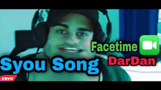 Syou Song  Facetime DarDan [upl. by Arsi]