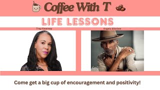 Life Lessons with special guest Angelo Ellerbee [upl. by Nwahsel]