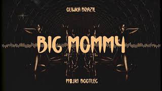 Oliwka Brazil  Big Mommy Majki Bootleg [upl. by Avla374]