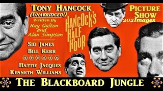 Hancocks Half Hour The Blackboard Jungle Unabridged 202 images picture Show 1955 [upl. by Canada489]