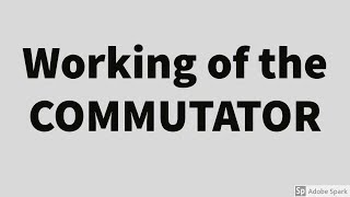 4 DC MACHINE BASICS  ACTION OF COMMUTATOR [upl. by Eduino]