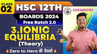 3 Ionic Equilibria Class 12th Chemistry Class 02 HSC Board Exam By Abhishek Sir Chemistry asc [upl. by Mufinella]