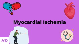 Myocardial Ischemia Causes Signs and Symptoms Diagnosis and Treatment [upl. by Erick]