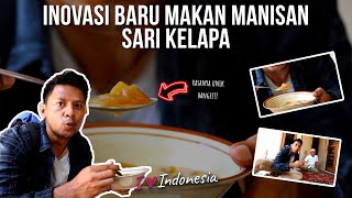 BEDA TAPI ENAK Inovasi Manisan Sari Kelapa  I LOVE INDONESIA  EPS 9 33 [upl. by Odlaumor]