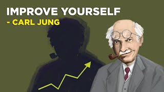 Carl Jung  How To Improve Yourself Jungian Philosophy [upl. by Mandal379]