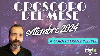 OROSCOPO DEL MESE SETTEMBRE 2024 [upl. by Ahsok895]