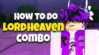 How To Do LORDHEAVEN Combo  The Strongest Battlegrounds [upl. by Dewayne902]