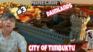 Daimlands season 1 episode 3 and explore city of Timbuktu lets go baby [upl. by Rosecan]