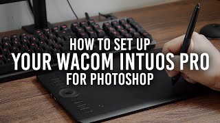 Getting Started with the Wacom Intuos Pro How to Set Up for Photoshop [upl. by Aniarrol]