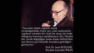 Prof Dr Jean Rostand  Biyoloji Açısından İnsan [upl. by Nathanil804]