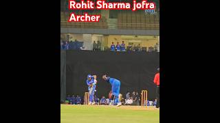 Rohit Sharma jofra Archer best battle net practiceviralvideo shortvideo shortsyoutube [upl. by Ross]