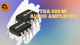 How to make TBA 820 Low voltage audio amplifier [upl. by Assirrak]