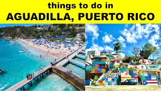 THINGS TO DO IN AGUADILLA  PLACES TO VISIT IN AGUADILLA  AGUADILLA TOURIST PLACES [upl. by Atirihs]