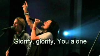 Glorify You alone  Gateway Worship 2010 lyrics Best Worship Song with tears 7 [upl. by Preuss973]