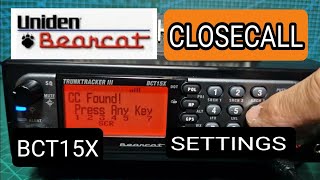 UNIDEN BCT15X  CLOSE CALL SETTINGS overview [upl. by Arotak]