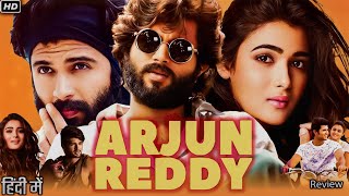 Arjun Reddy Full Movie In Hindi Dubbed  Vijay Deverakonda  Shalini Pandey  Review amp Facts HD [upl. by Ermine462]