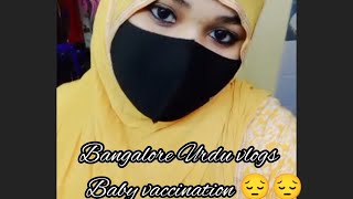 Bangalore urdu vlogs BangloreUrduVlogsBabyVaccinetionvideo [upl. by Hanschen]