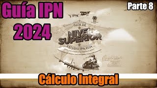 Guía IPN 2024 Cálculo Integral  Problemas 2325  Parte 8 [upl. by Eisdnil398]