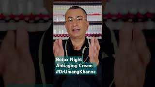 Botox NightAntiaging Cream DrUmangKhanna [upl. by Tyre]