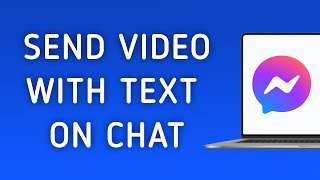 How To Send Video With Text On Messenger App Chat On PC New Update [upl. by Kalila653]