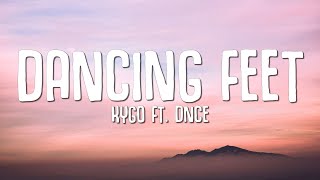 Kygo  Dancing Feet Lyrics ft DNCE [upl. by Aschim141]