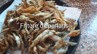 Friture deperlans [upl. by Bohrer]