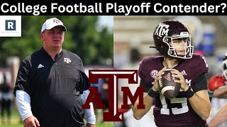 Why Texas AampM Can Be A College Football Playoff Team  Texas AampM Aggies Football [upl. by Suired]