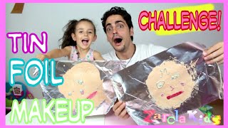 TIN FOIL MAKEUP CHALLENGE💄RETO papel aluminio Maquillaje menudo destrozo Zarola Kids [upl. by Cence189]