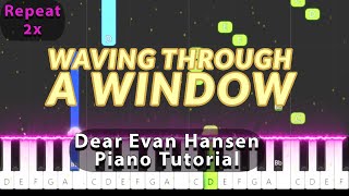 Waving Through a Window Dear Evan Hansen  Solo Piano Cover Tutorial [upl. by Adnuhsar]