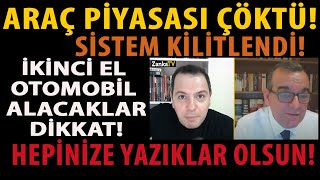 ARAÃ‡ PÄ°YASASI Ã‡Ã–KTÃœ SÄ°STEM KÄ°LÄ°TLENDÄ° Ä°KÄ°NCÄ° EL OTOMOBÄ°L ALACAKLAR DÄ°KKAT HEPÄ°NÄ°ZE YAZIKLAR OLSUN [upl. by Enellij]