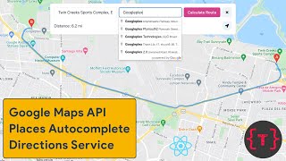 How to use Google Maps API with React including Directions and Places autocomplete [upl. by Nocam]