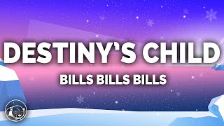 Destinys Child  Bills Bills Bills Lyrics [upl. by Maidel]