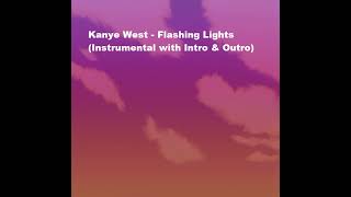 Kanye West  Flashing Lights Instrumental with Intro amp Outro [upl. by Cayser]