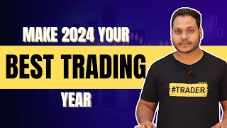 Make 2024 Your Best Trading Year [upl. by Nowyt]