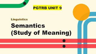 Semantics study of meaning Linguistics explained in Tamil PGTRB UNIT 9 [upl. by Dygal]