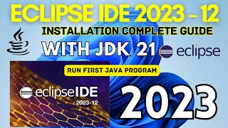 How to Install Eclipse IDE 202312 on Windows 11 with JDK 21  2023   Eclipse IDE with JDK 21 [upl. by Anomer]