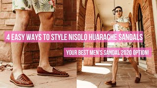 4 Easy Ways to Style Nisolo Huarache Sandals  Your Best Mens Sandal 2020 Option [upl. by Nya]