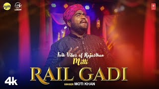 Moti Khan quotRail Gadiquot Mitti  Folk Vibes Of Rajasthan  New Rajasthani Video Song 2023 [upl. by Eiral539]